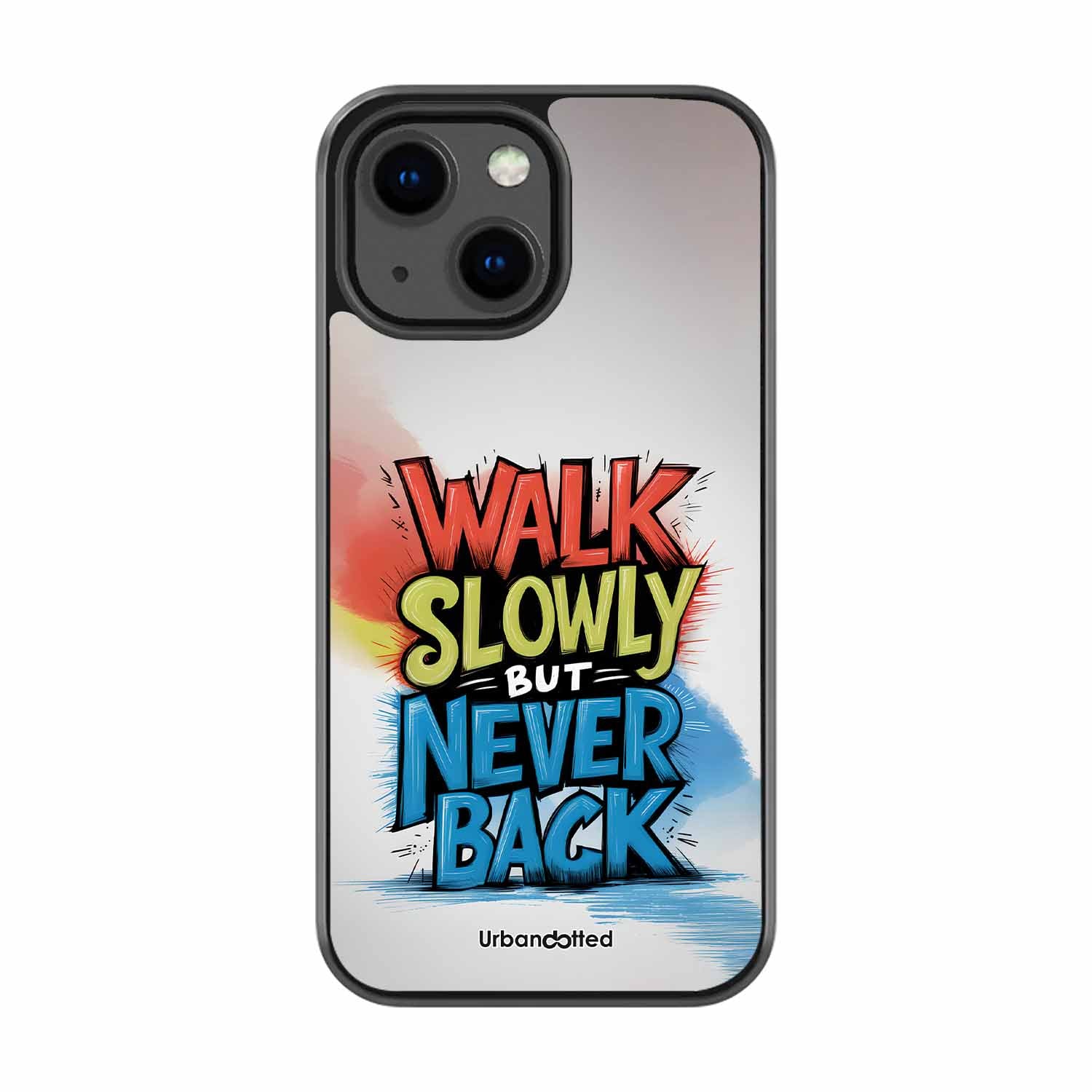 Walk Slowly But Never Back Glass Case For iPhone 13 Mini