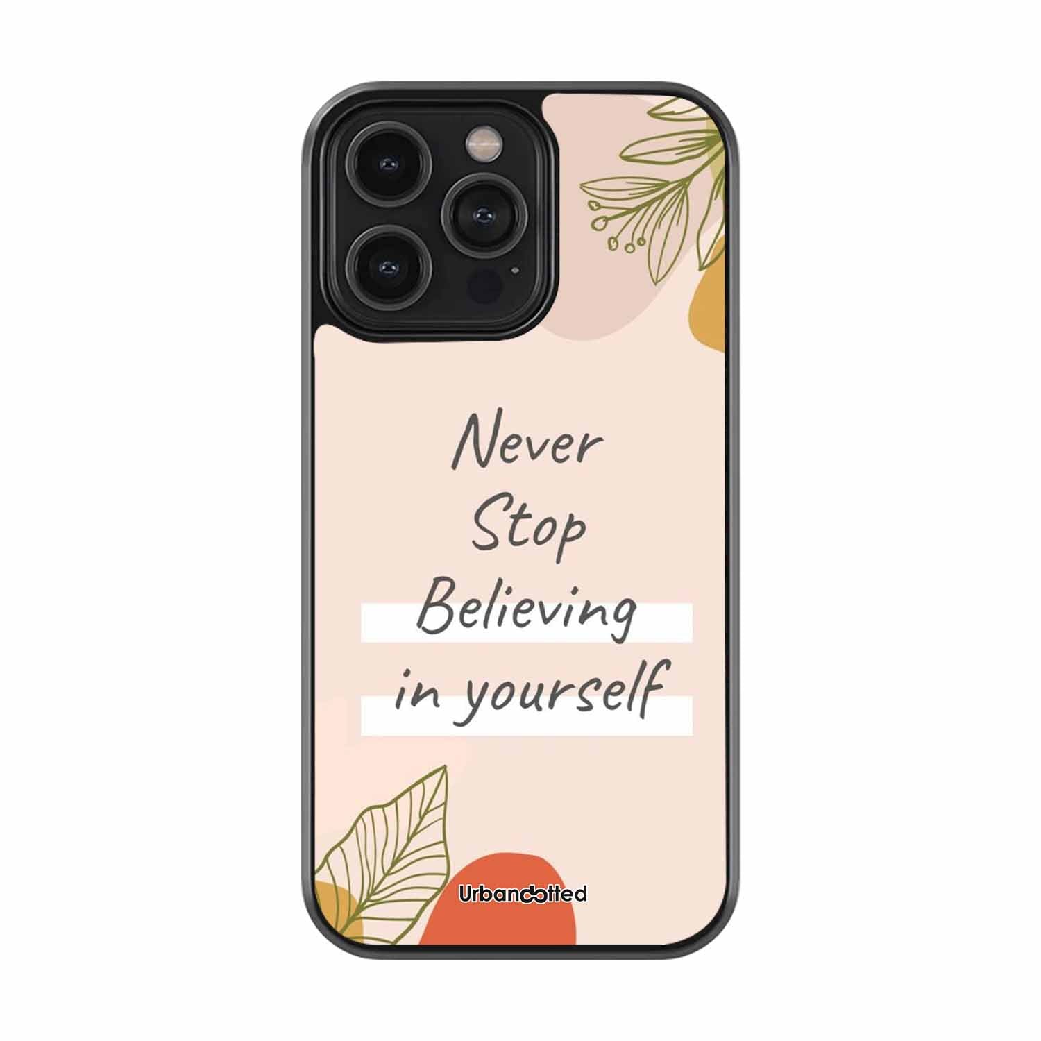 Believe in Yourself Glass Case For iPhone 15 Pro