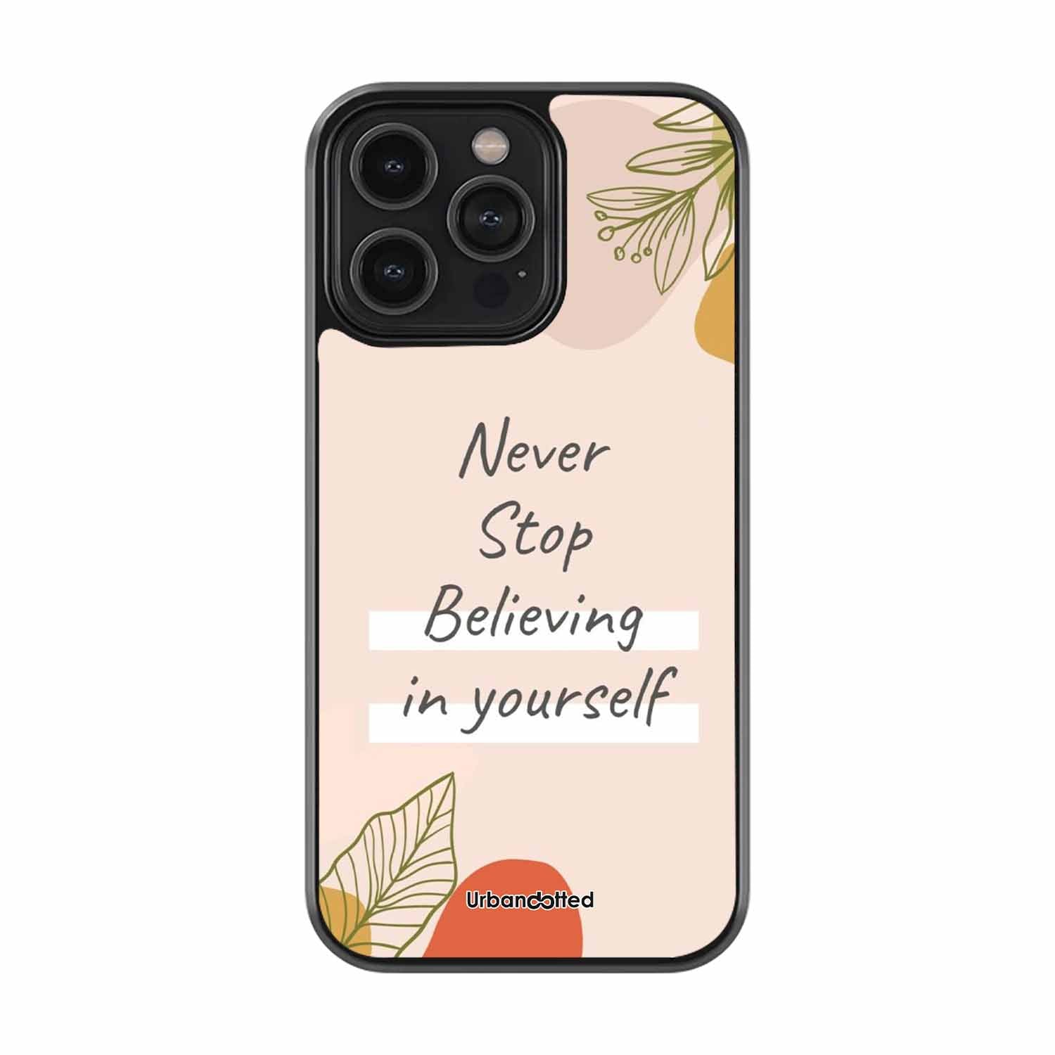 Believe in Yourself Glass Case For iPhone 16 Pro