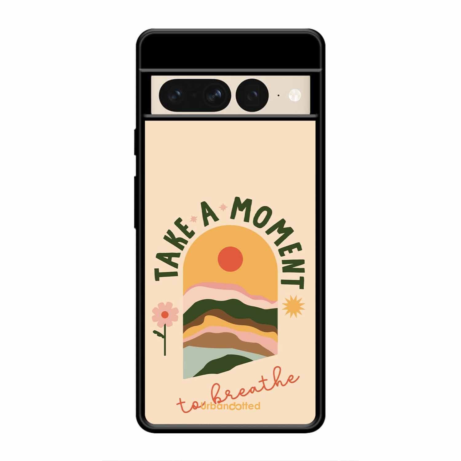 Take A Moment Breathe Glass Case For Google Pixel 7 Pro