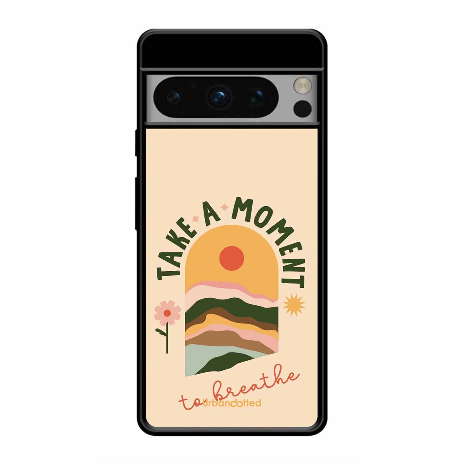 Take A Moment Breathe Glass Case For Google Pixel 8 Pro
