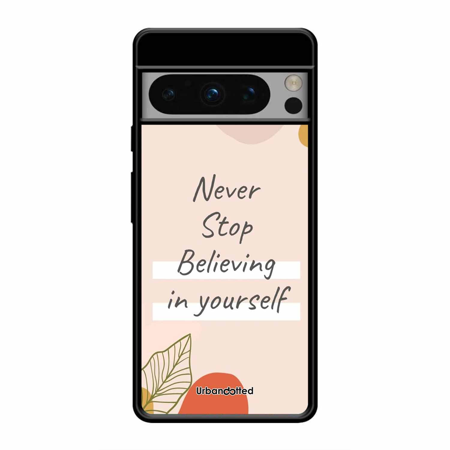 Believe in Yourself Glass Case For Google Pixel 8 Pro