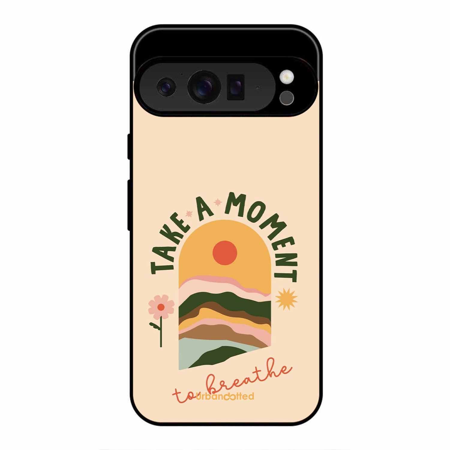 Take A Moment Breathe Glass Case For Google Pixel 9 Pro