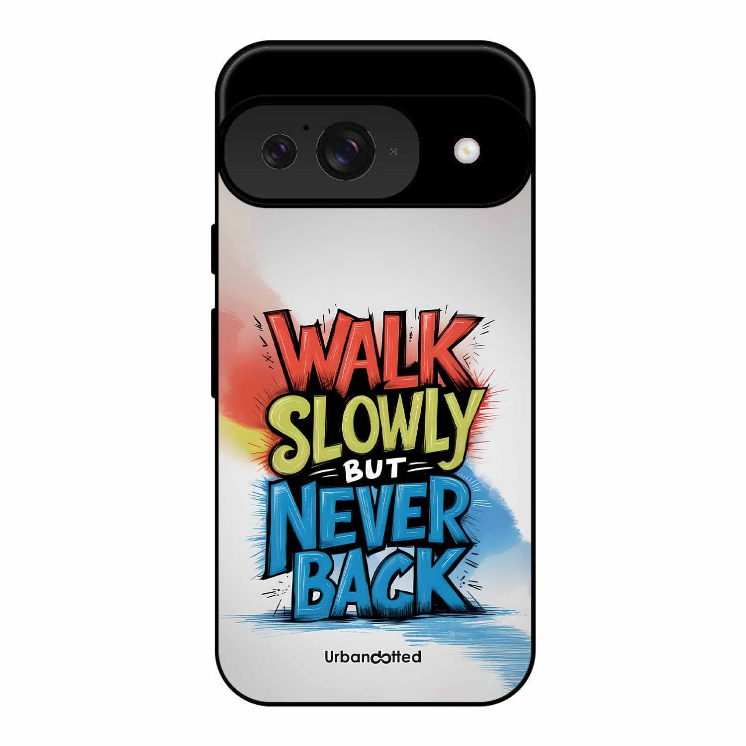 Walk Slowly But Never Back Glass Case For Google Pixel 9