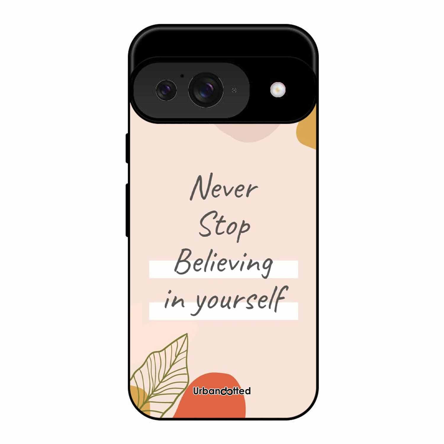 Believe in Yourself Glass Case For Google Pixel 9