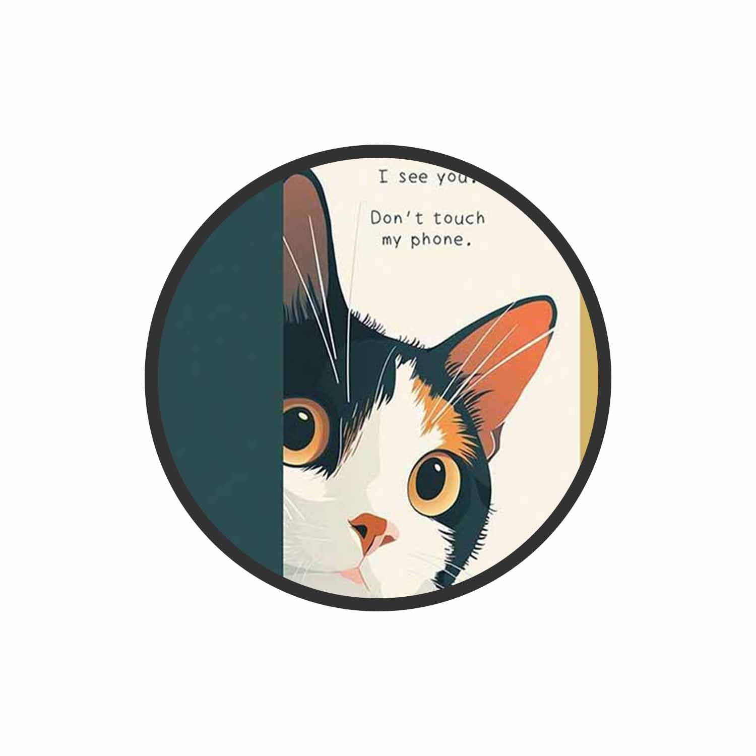 Don't Touch My Phone Phone Grips Holder