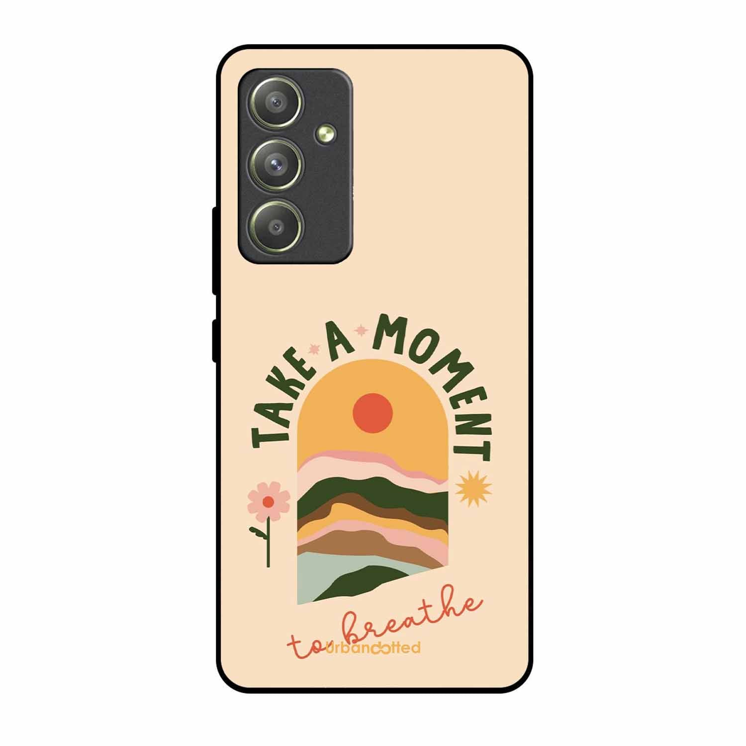 Take A Moment Breathe Glass Case For Samsung A54