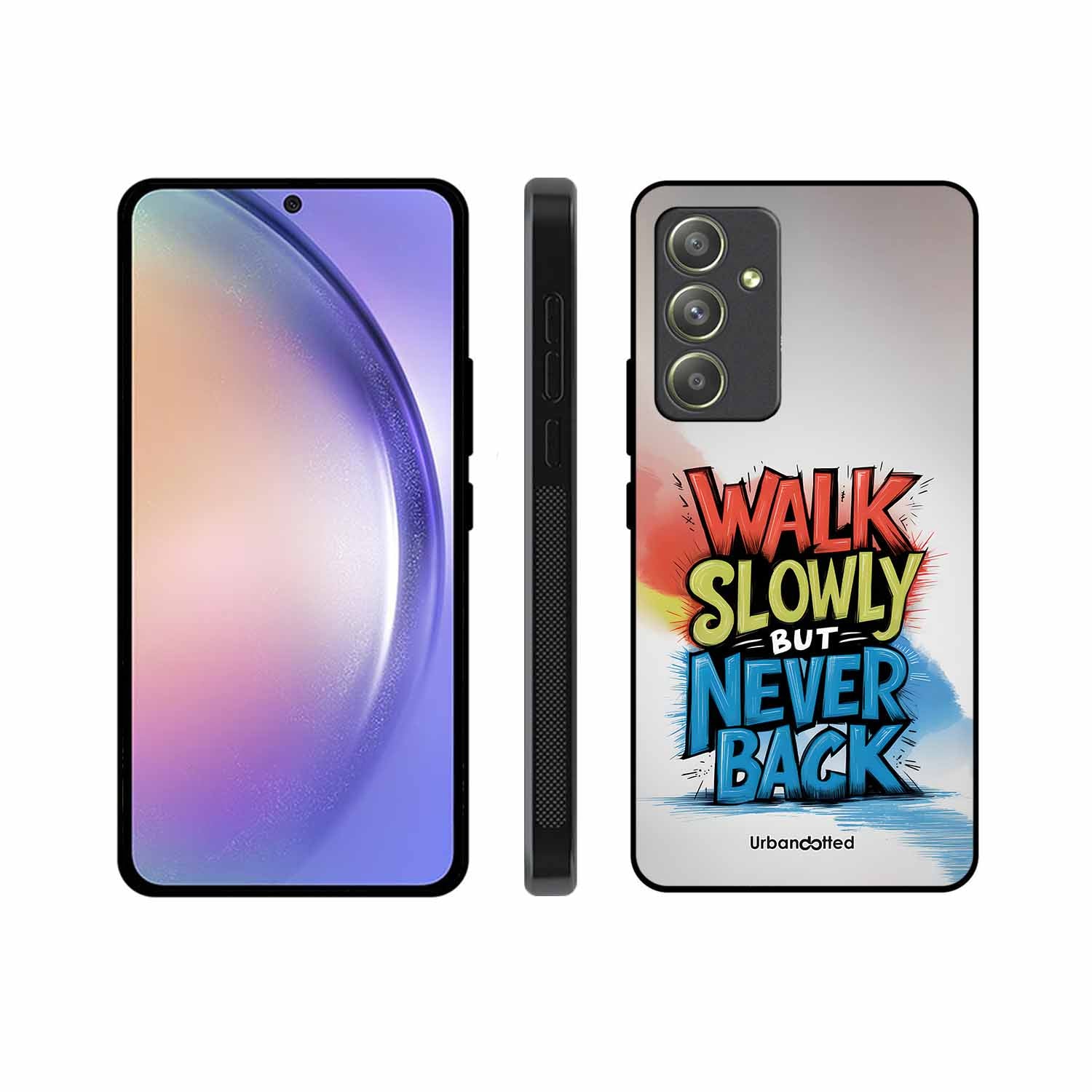 Walk Slowly But Never Back Glass Case For Samsung A54