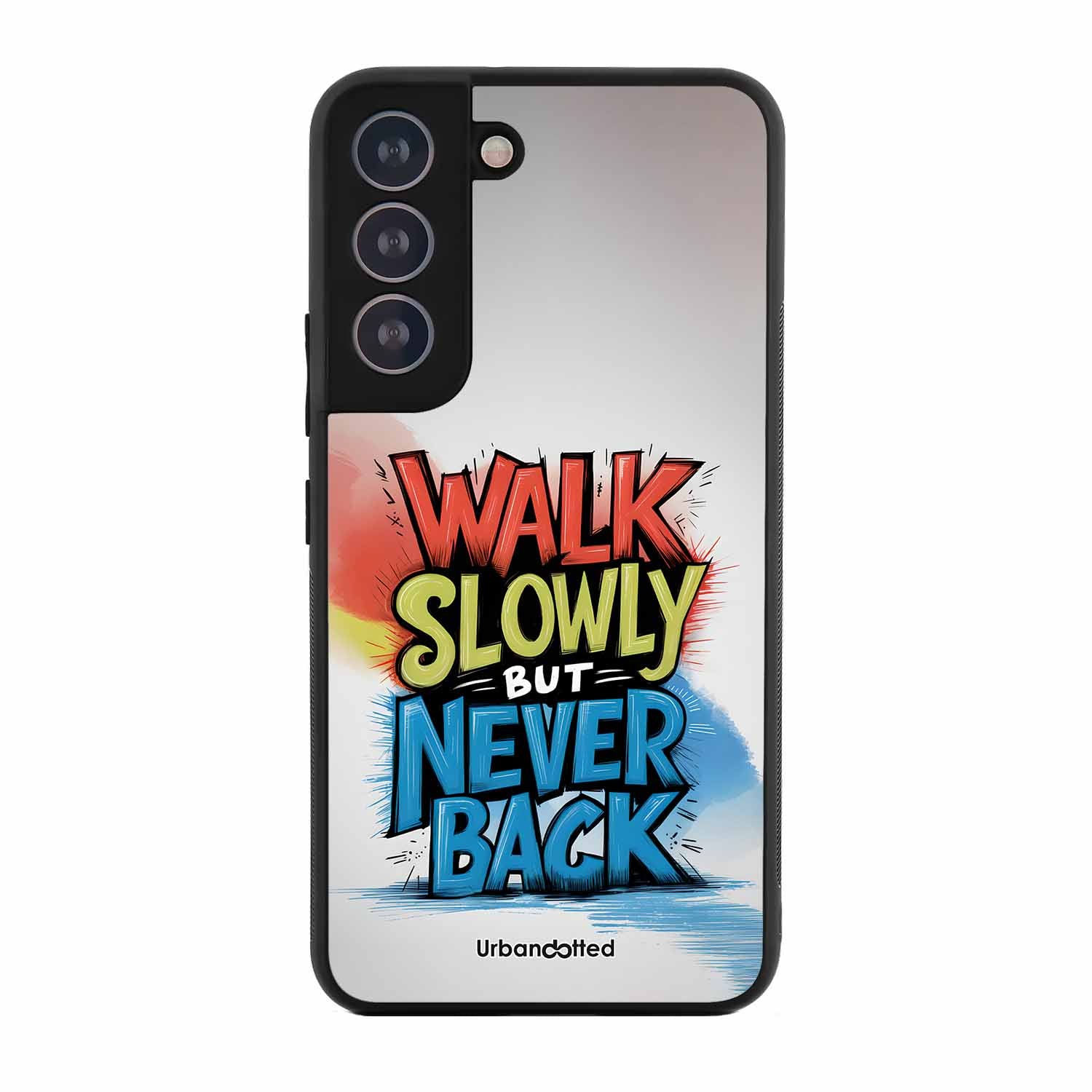 Walk Slowly But Never Back Glass Case For Samsung S21 Plus