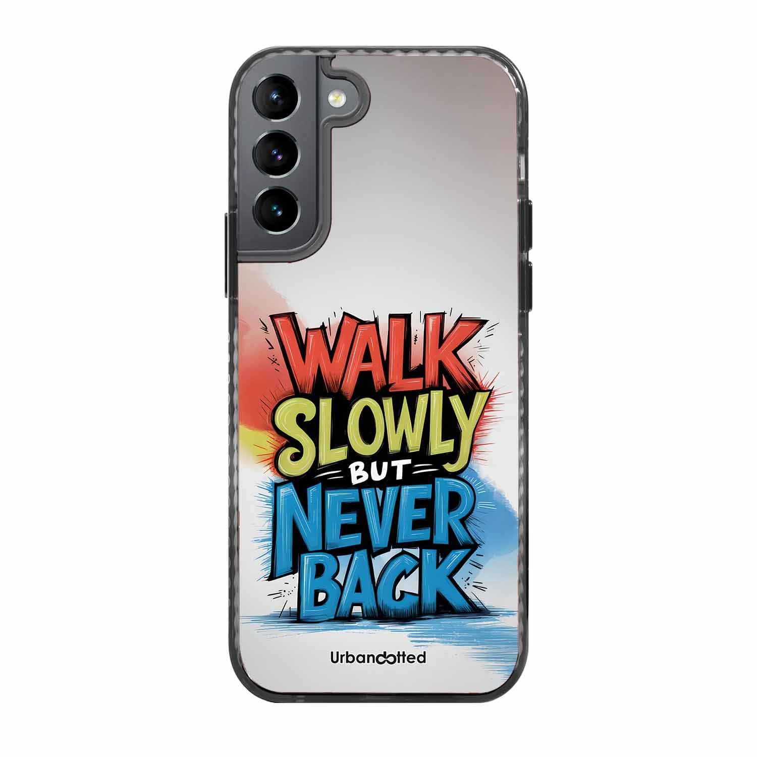Walk Slowly But Never Back Glass Case For Samsung S22 Plus 5G