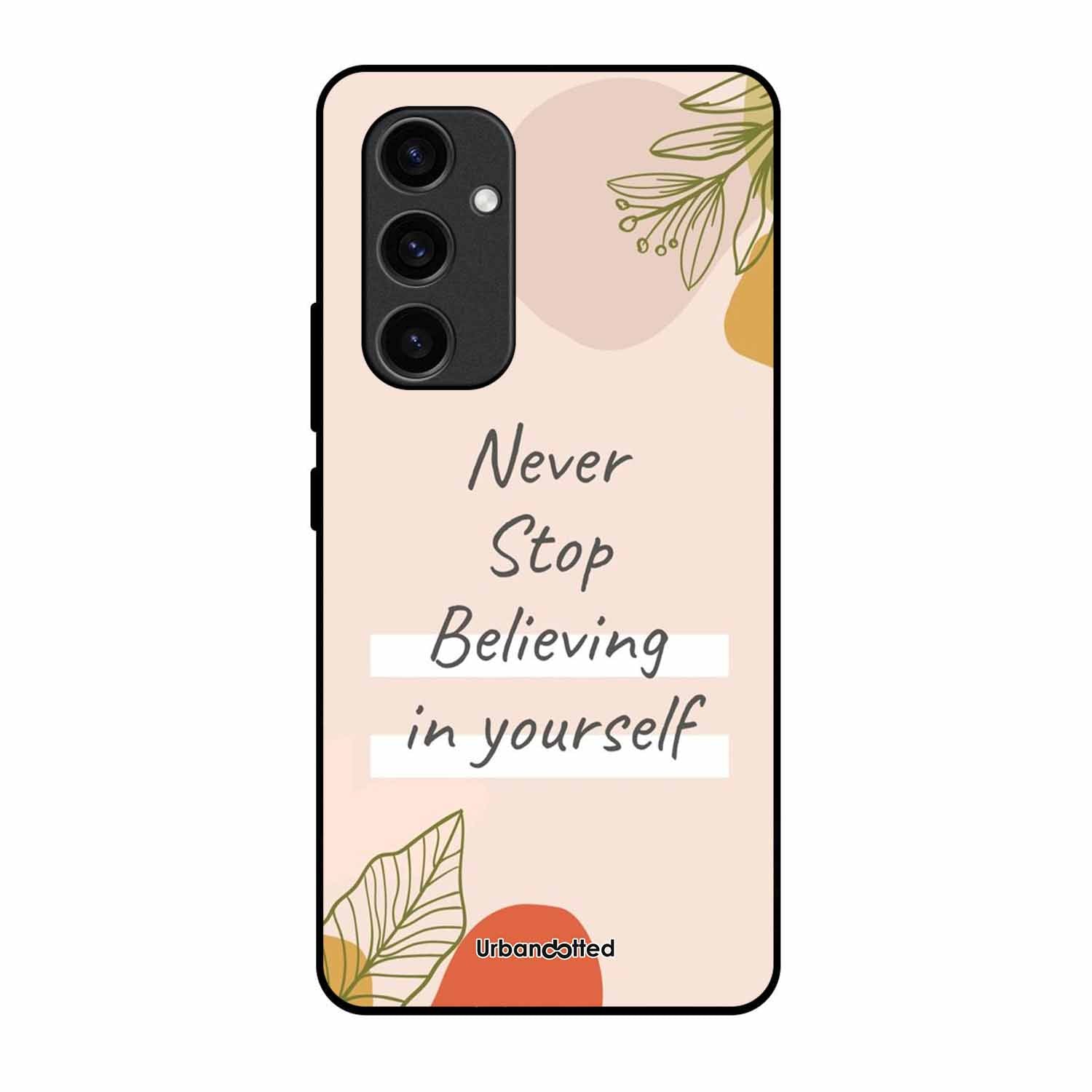 Believe in Yourself Glass Case For Samsung S24 FE