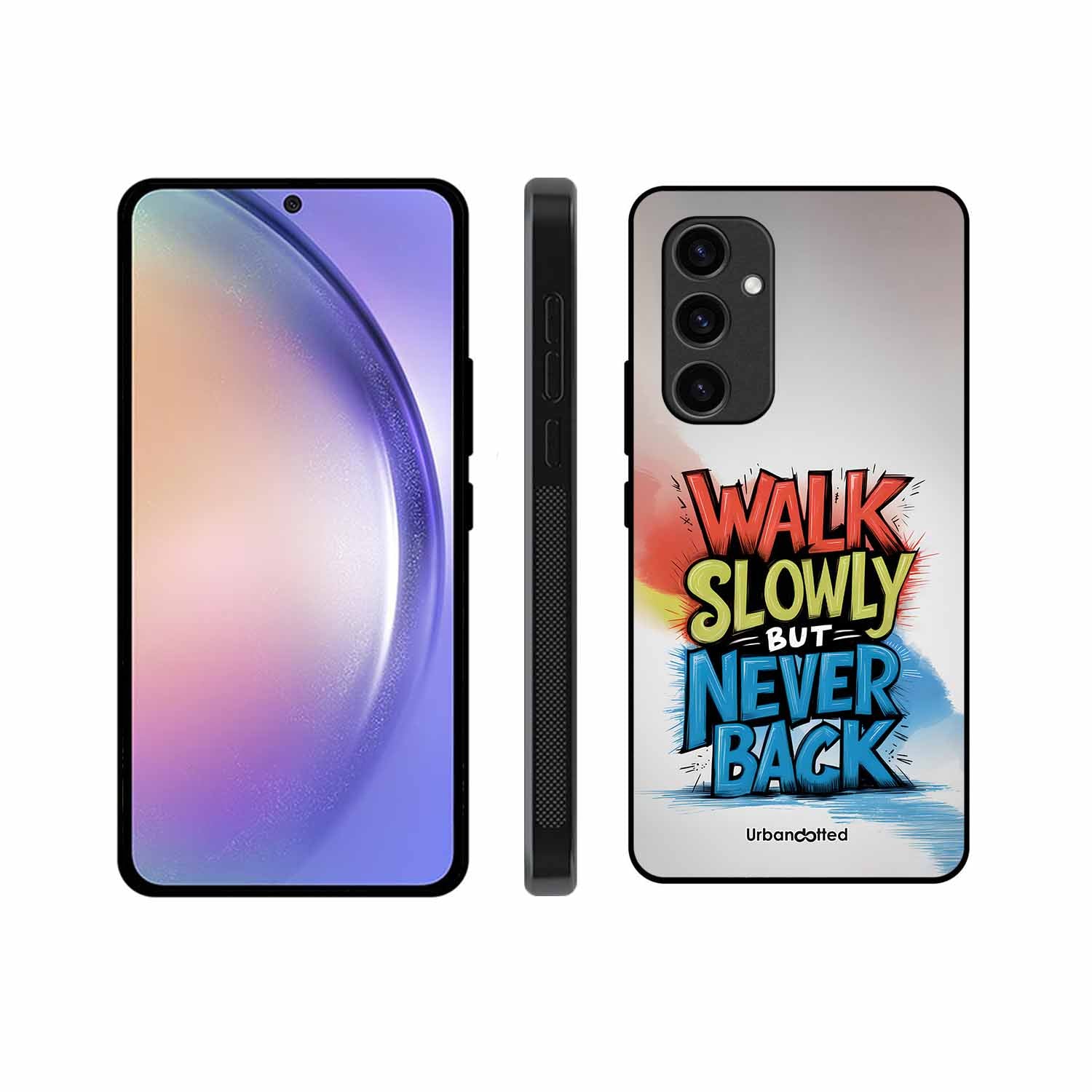 Walk Slowly But Never Back Glass Case For Samsung S24 Plus