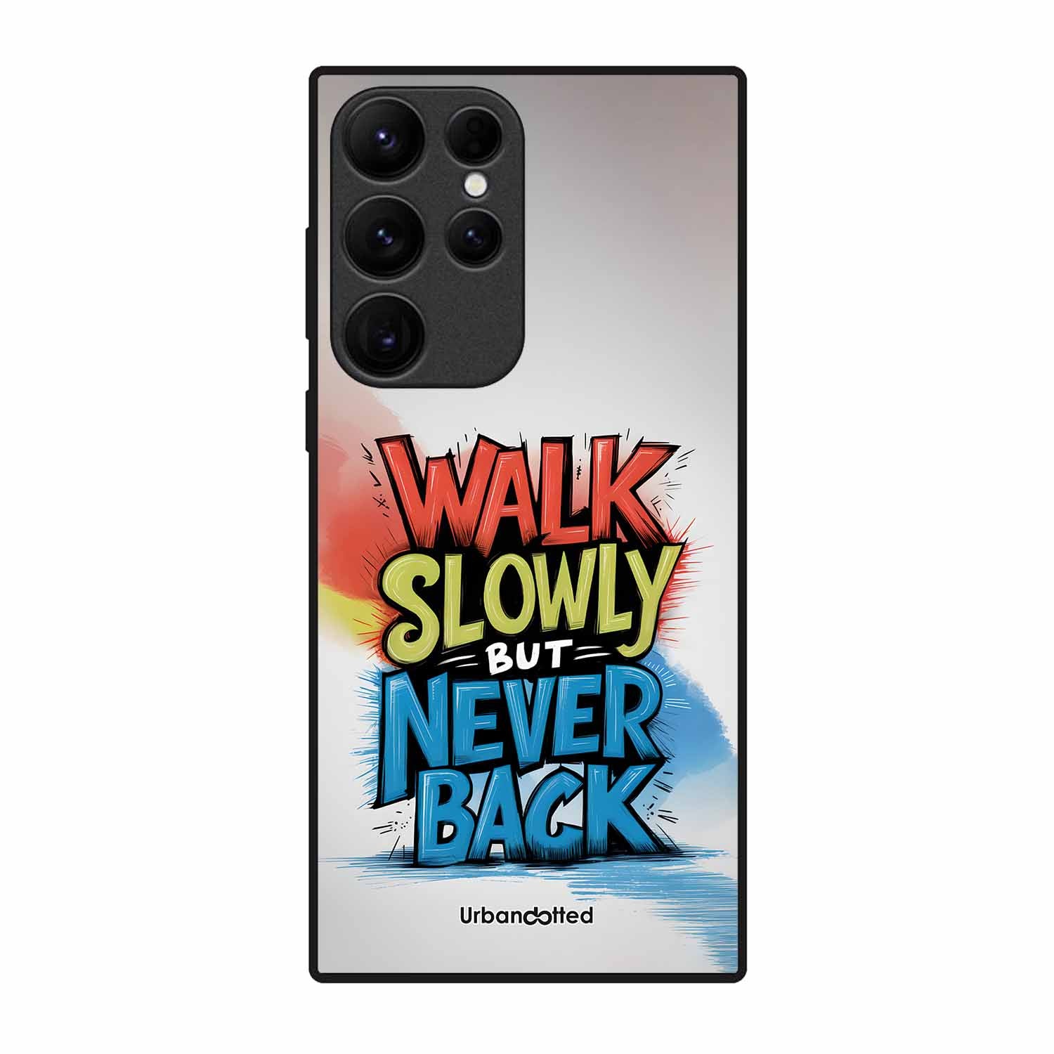 Walk Slowly But Never Back Glass Case For Samsung S23 Ultra 5G