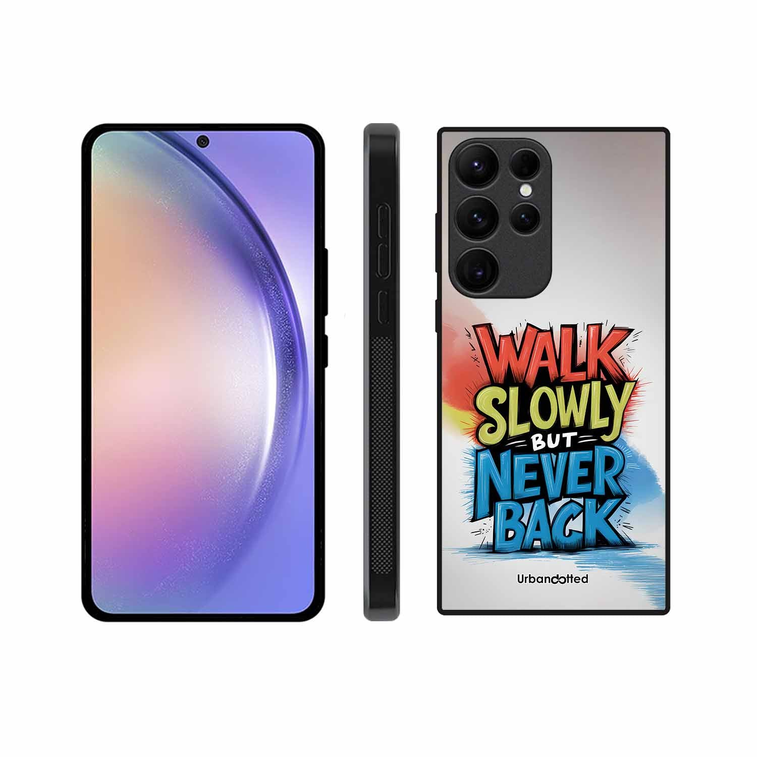Walk Slowly But Never Back Glass Case For Samsung S23 Ultra 5G
