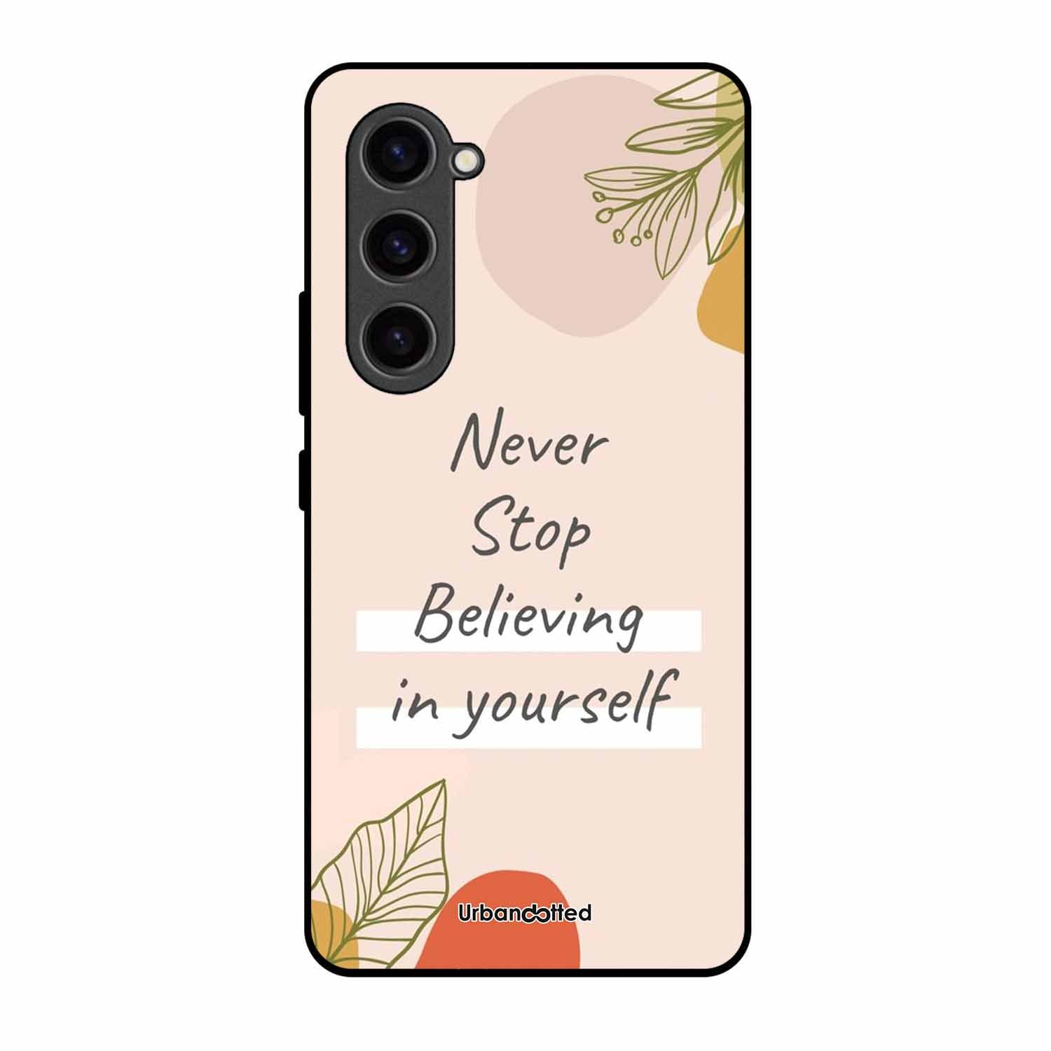 Believe in Yourself Glass Case For Samsung S23 5G