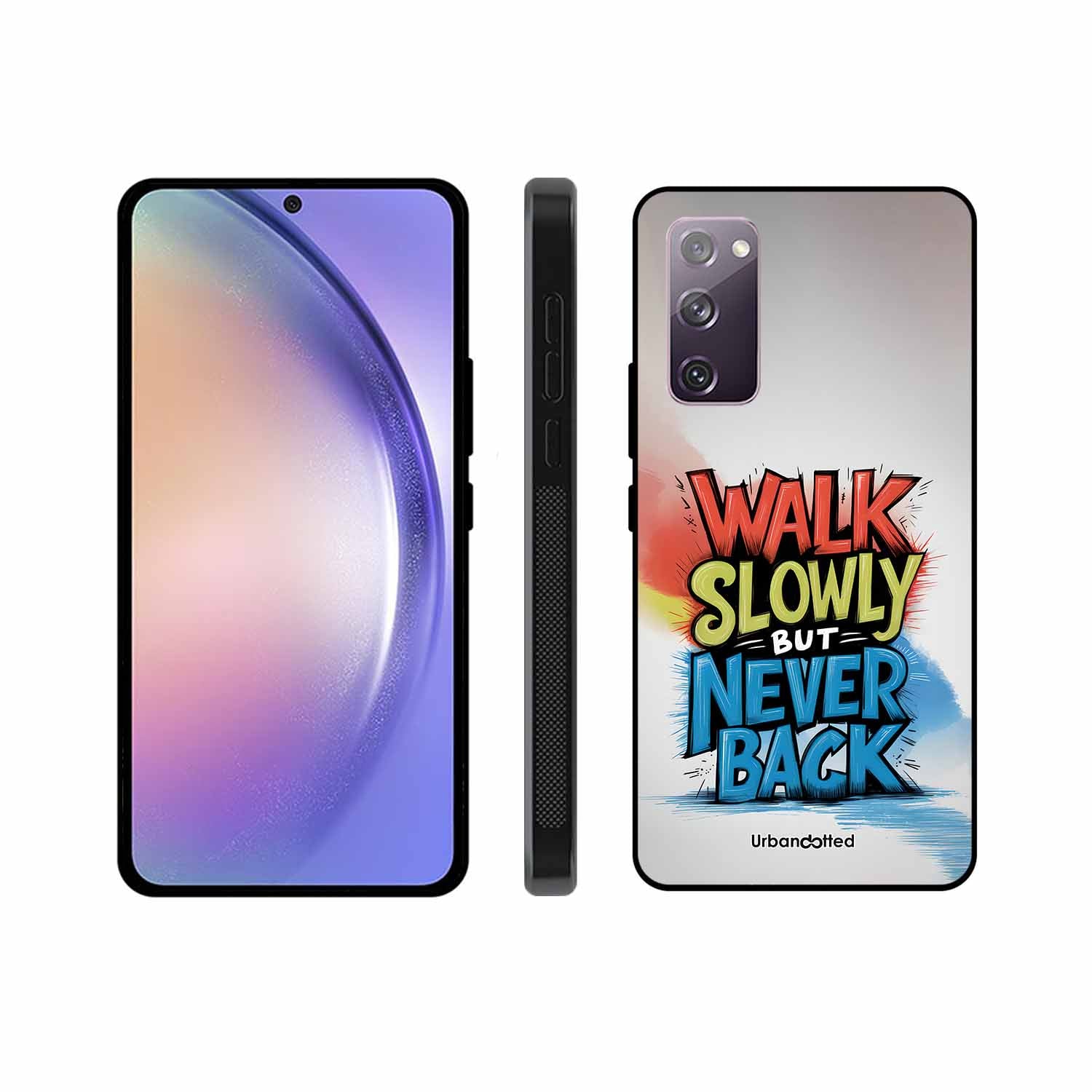 Walk Slowly But Never Back Glass Case For Samsung S20 FE
