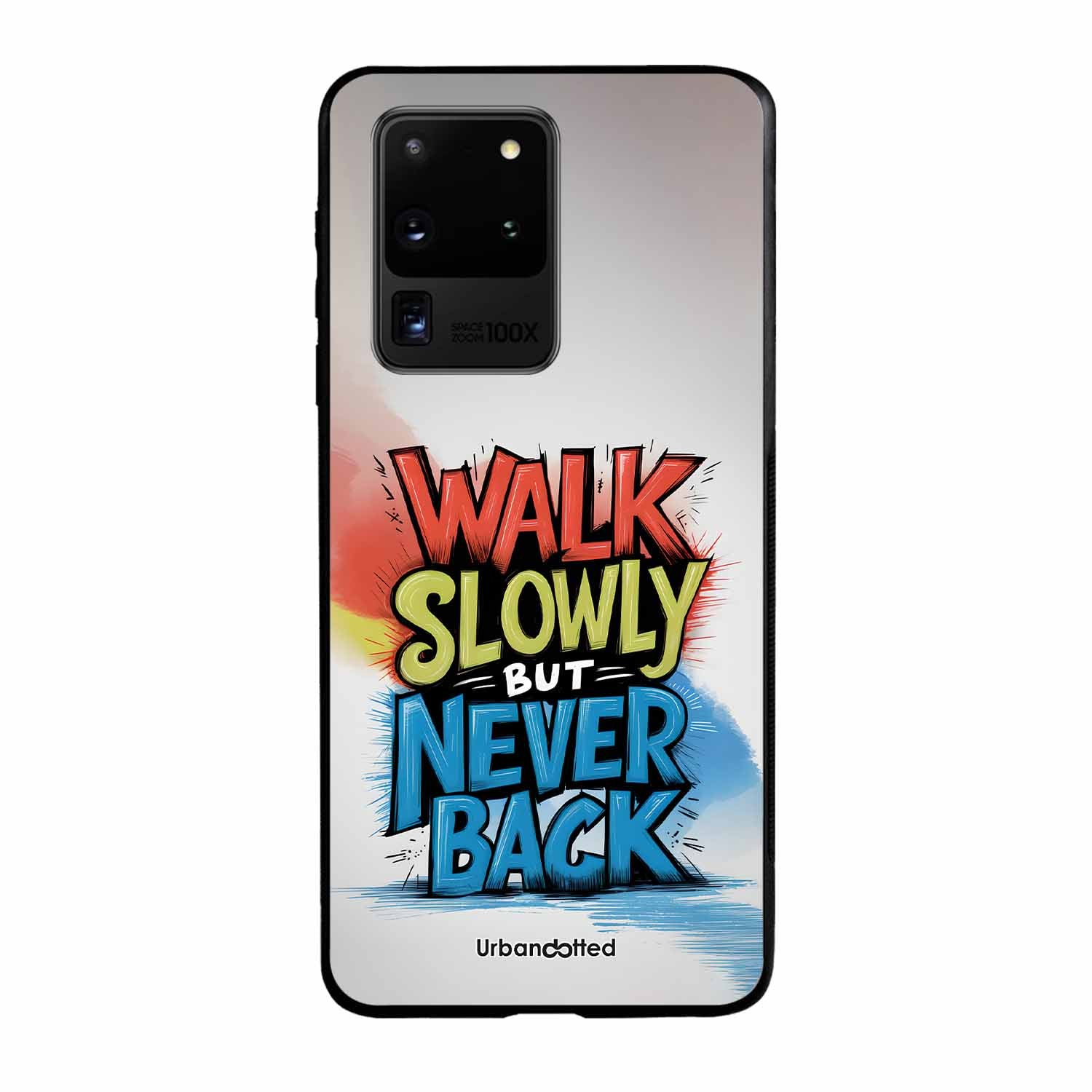 Walk Slowly But Never Back Glass Case For Samsung S20 Ultra