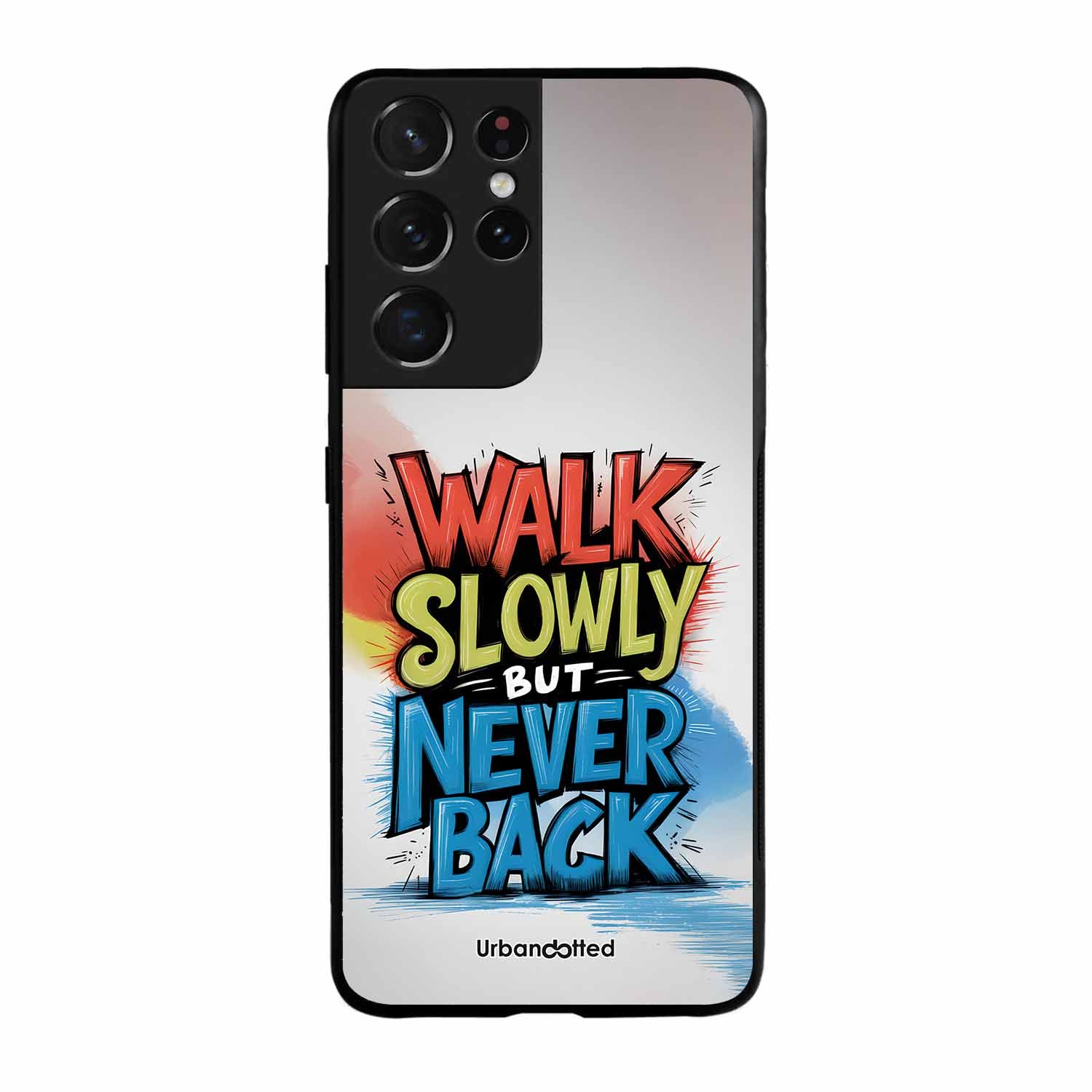 Walk Slowly But Never Back Glass Case For Samsung S21 Ultra 5G