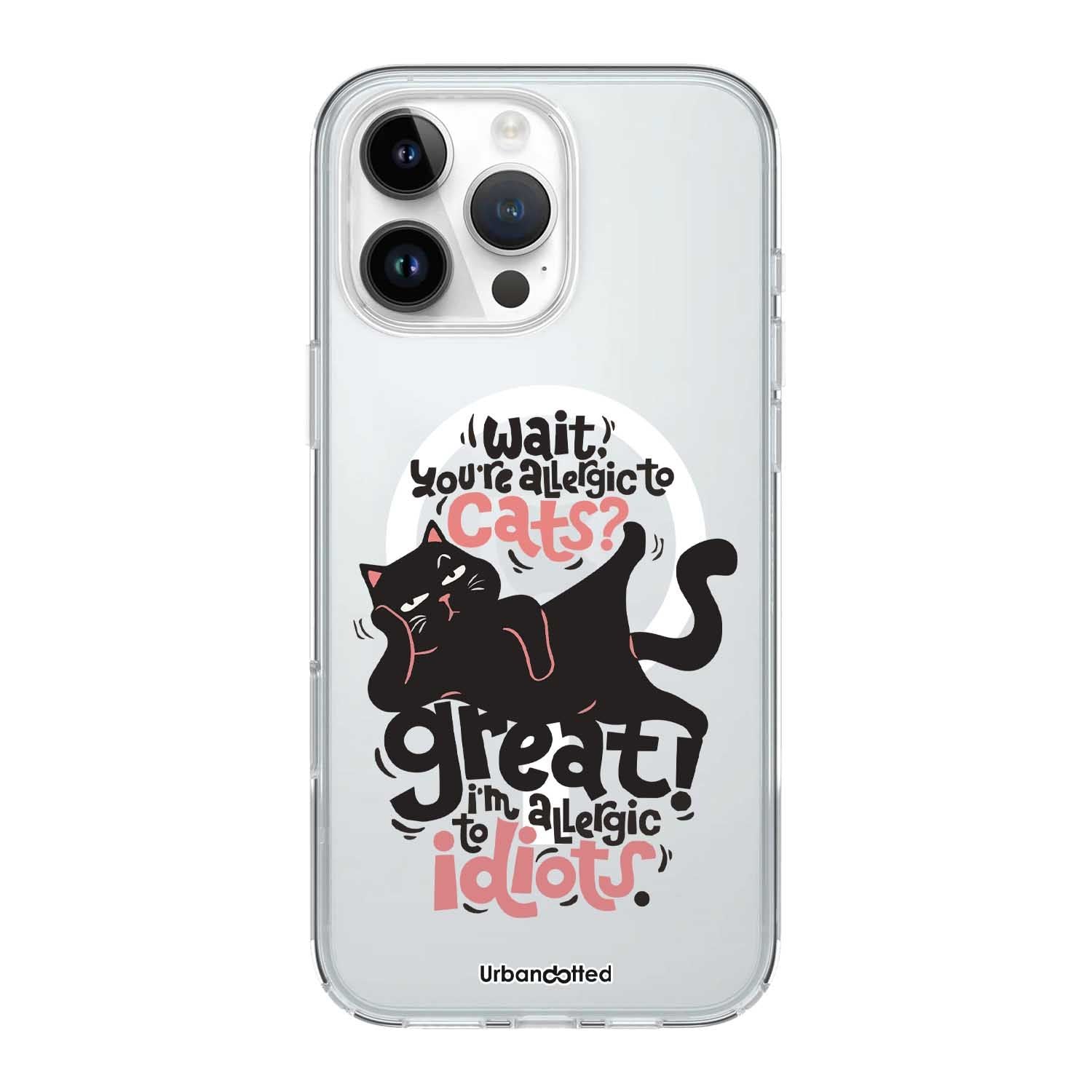 Allergic to Idiots Crystal Clear Case