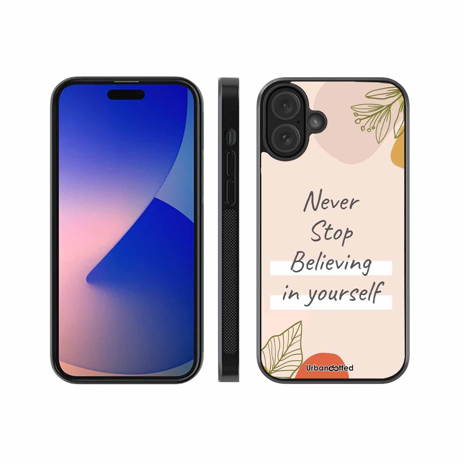 Believe in Yourself Glass Case For iPhone 16 Plus