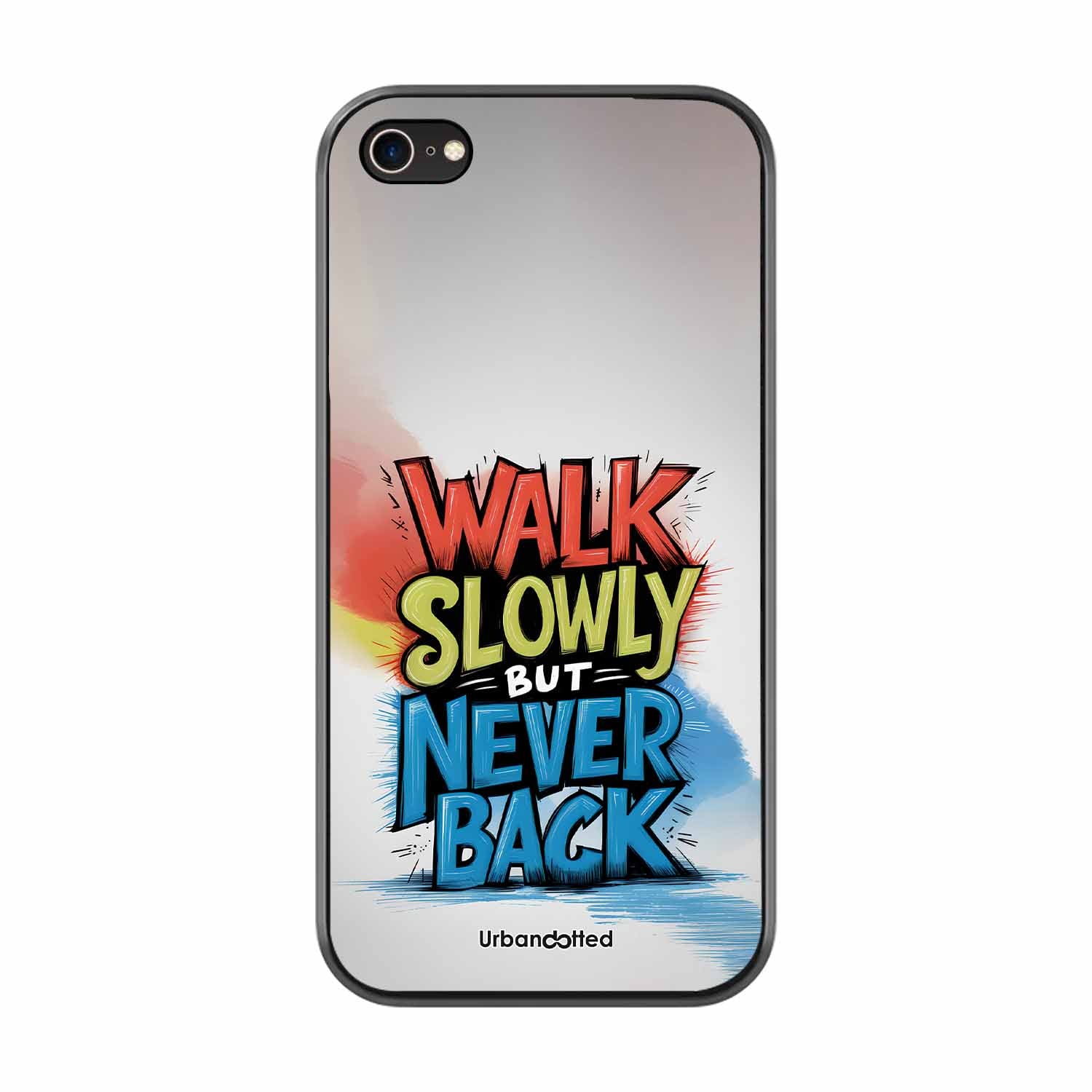 Walk Slowly But Never Back Glass Case For iPhone 7