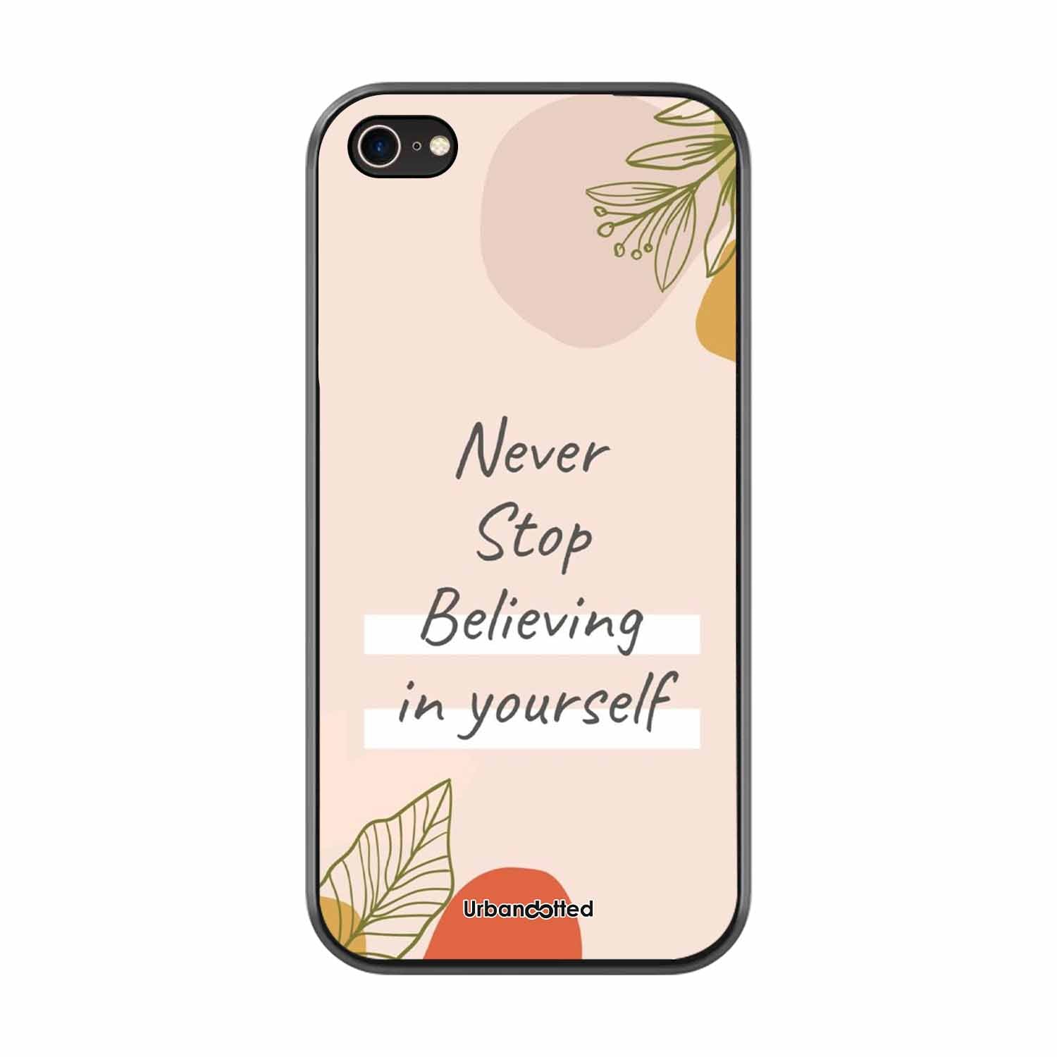 Believe in Yourself Glass Case For iPhone 7