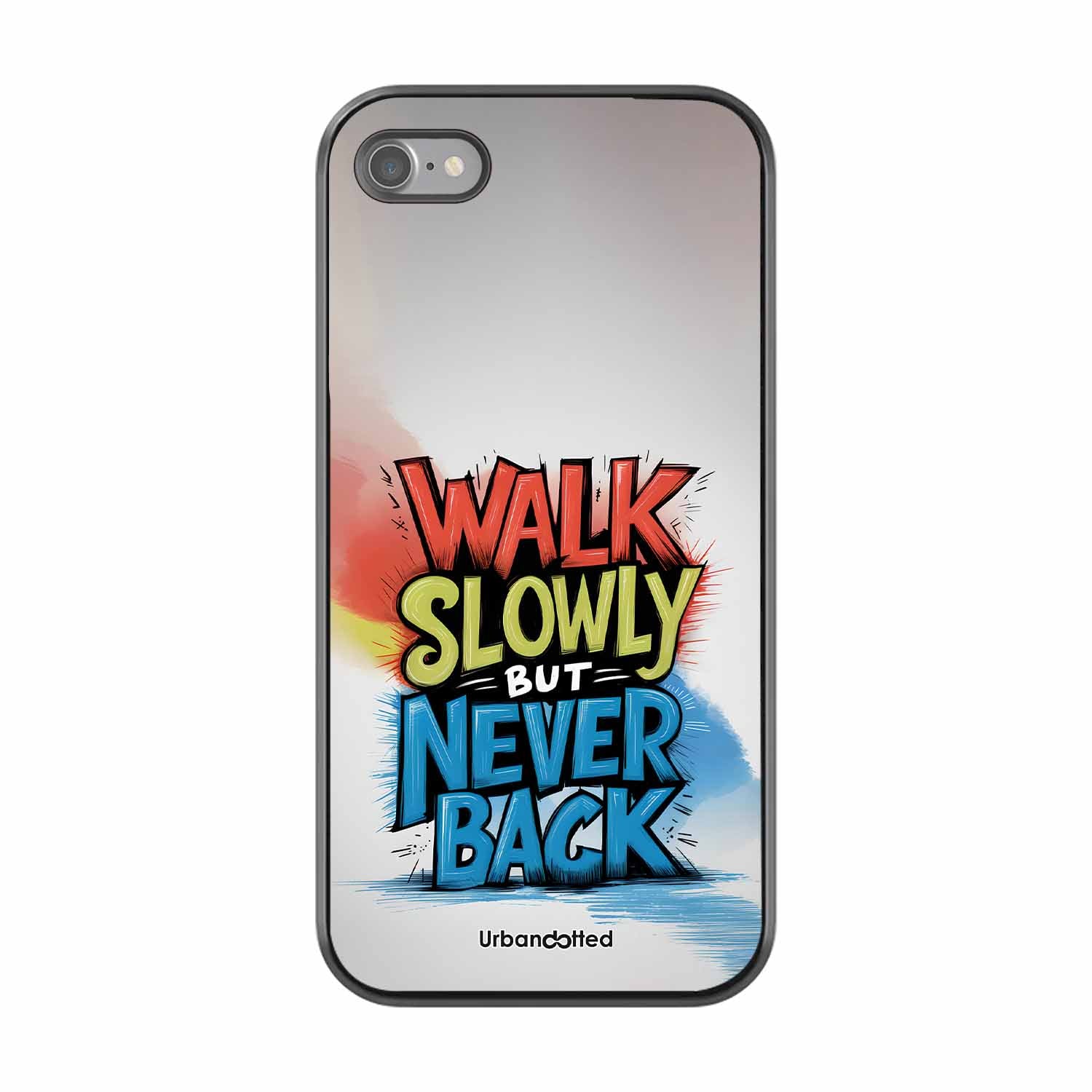 Walk Slowly But Never Back Glass Case For iPhone SE 2022