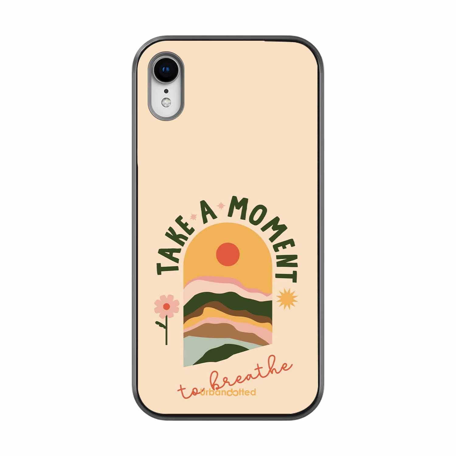 Take A Moment Breathe Glass Case For iPhone XR