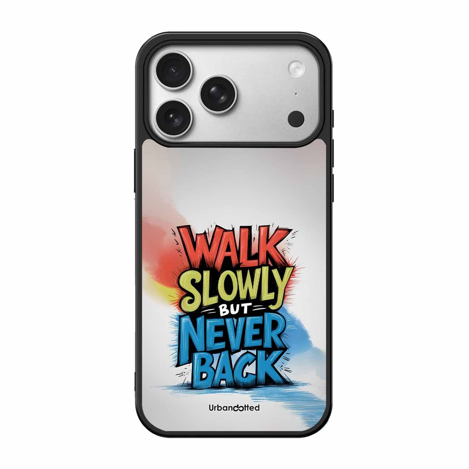 Walk Slowly But Never Back Glass Case For iPhone 17 Pro