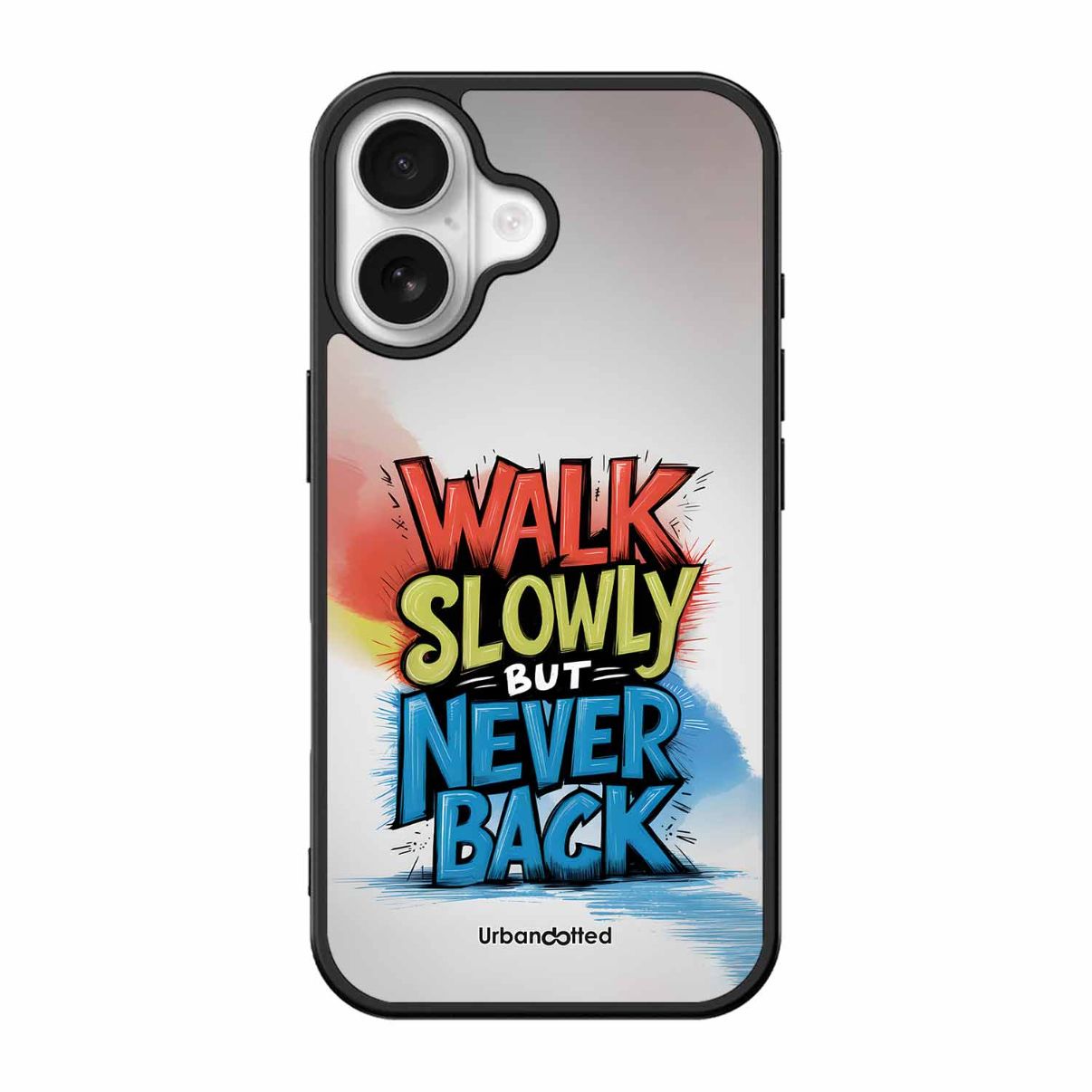 Walk Slowly But Never Back Glass Case For iPhone 17