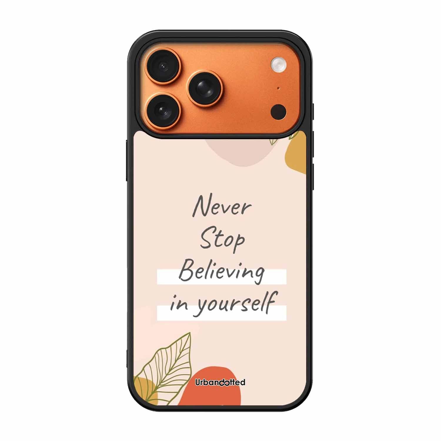Believe in Yourself Glass Case For iPhone 17 Pro Max