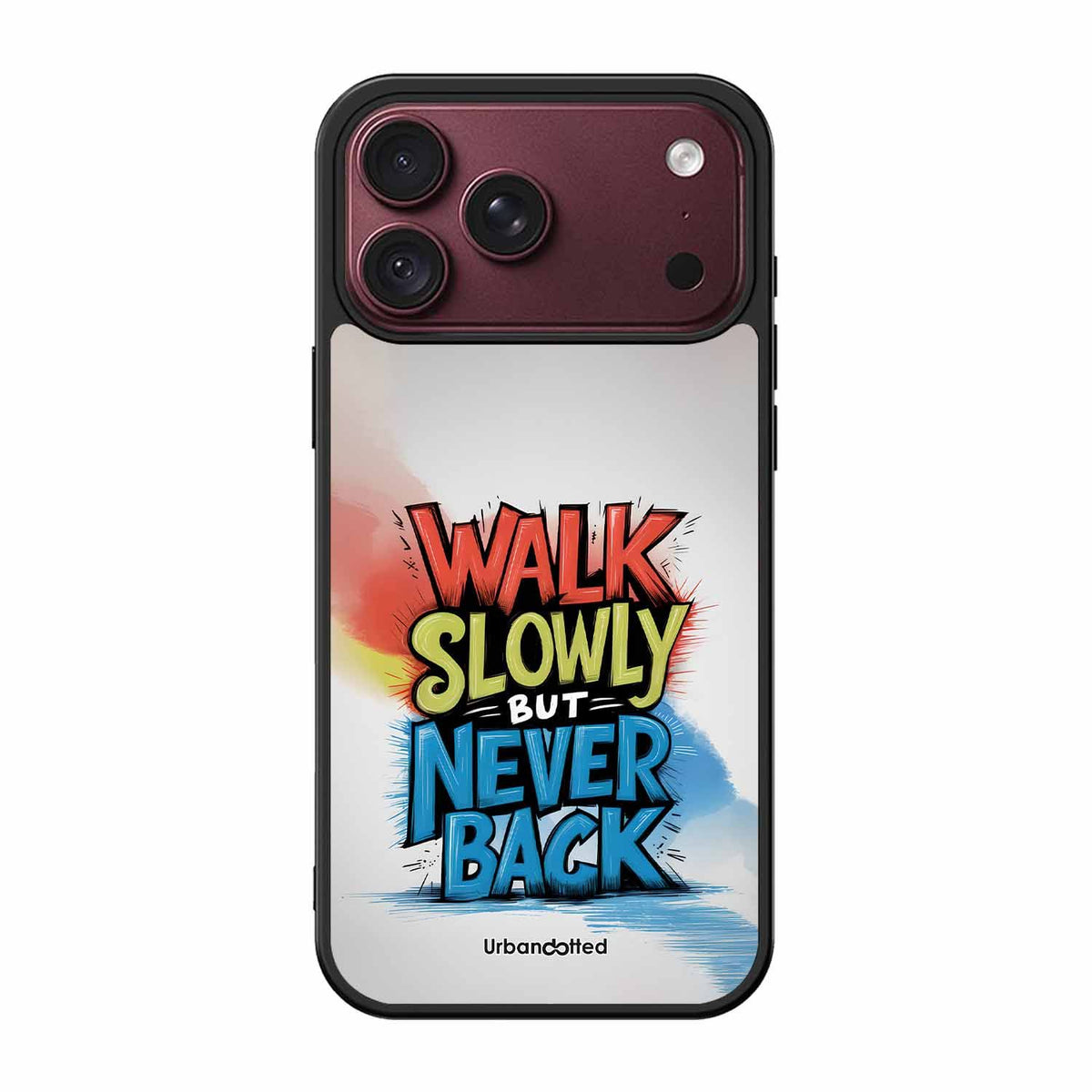 Walk Slowly But Never Back Glass Case For iPhone 18 Pro Max